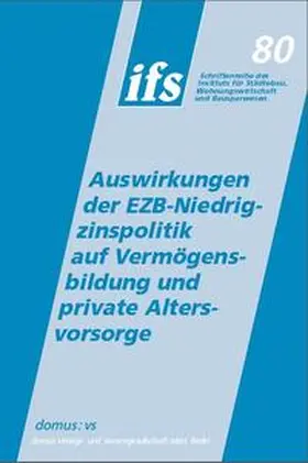Stark / Zehnder / Radwan |  Auswirkungen der EZB-Niedrigzinspolitik auf Vermögensbildung und private Altersvorsorge | Buch |  Sack Fachmedien