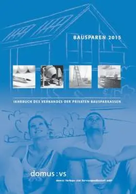 Verband der Privaten Bausparkassen e.V. / Lehmann / Zehnder |  Bausparen 2015 | Buch |  Sack Fachmedien