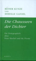 Kunze / Gansel |  Die Chausseen der Dichter | Buch |  Sack Fachmedien