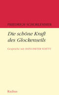 Schorlemmer / Schütt |  Die schöne Kraft des Glockenseils | Buch |  Sack Fachmedien