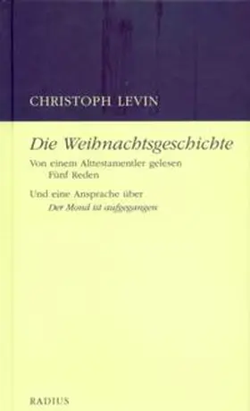 Levin |  Die Weihnachtsgeschichte. Von einem Alttestamentler gelesen | Buch |  Sack Fachmedien