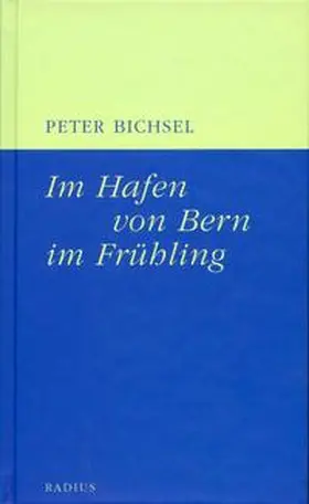 Bichsel |  Im Hafen von Bern im Frühling | Buch |  Sack Fachmedien