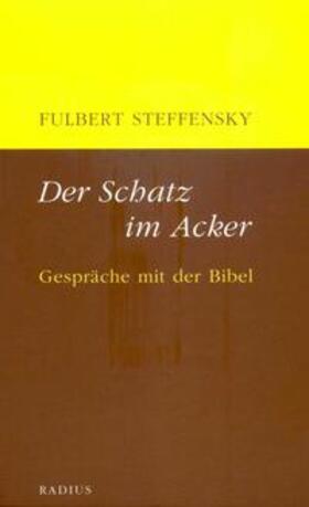 Steffensky | Der Schatz im Acker | Buch | 978-3-87173-916-3 | sack.de