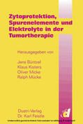 Büntzel / Kisters / Micke |  Zytoprotektion, Spurenelemente und Elektrolyte in der Tumortherapie | eBook | Sack Fachmedien