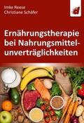 Reese / Schäfer |  Ernährungstherapie bei Nahrungsmittelunverträglichkeiten | Buch |  Sack Fachmedien