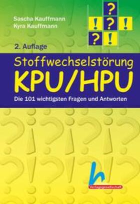 Kauffmann | Stoffwechselstörung KPU/HPU | Buch | 978-3-87185-590-0 | sack.de