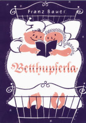 Bauer | Betthupferla | Buch | 978-3-87191-002-9 | sack.de