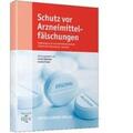 Stieneker / Wesch / Anhalt |  Schutz vor Arzneimittelfälschungen | Buch |  Sack Fachmedien