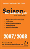 Biedermann / Brettschneider / Wulf |  Saison-Kurzarbeitergeld in der Bauwirtschaft 2007/2008 | Buch |  Sack Fachmedien