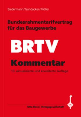 Biedermann / Gundacker / Möller | Bundesrahmentarifvertrag für das Baugewerbe (BRTV) / Kommentar | Buch | 978-3-87199-236-0 | sack.de