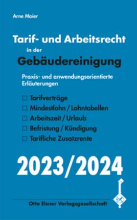 Maier | Tarif- und Arbeitsrecht in der Gebäudereinigung 2023/2024 | Buch | 978-3-87199-239-1 | sack.de
