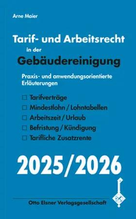 Maier | Tarif- und Arbeitsrecht in der Gebäudereinigung 2025/2026 | Buch | 978-3-87199-244-5 | sack.de