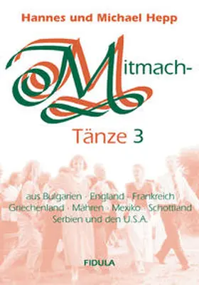 Hepp |  Mitmachtänze 3 - Tanzbeschreibungen | Buch |  Sack Fachmedien