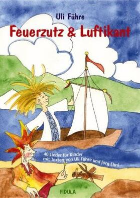 Führe |  Feuerzutz & Luftikant | Buch |  Sack Fachmedien