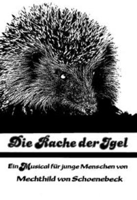 Schoenebeck |  Die Rache der Igel | Buch |  Sack Fachmedien