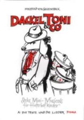 Schoenebeck |  Dackel Toni & Co. Sechs Mini-Musicals für Hinterhofkinder | Buch |  Sack Fachmedien