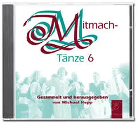 Hepp |  Mitmachtänze 6 - CD | Sonstiges |  Sack Fachmedien