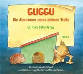 Führe |  Guggu - Die Abenteuer eines kleinen Trolls. Teil 3 | Sonstiges |  Sack Fachmedien