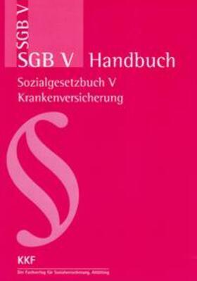 KKF-Verlag Altötting | SGB V-Handbuch 2017 | Buch | 978-3-87245-099-9 | sack.de