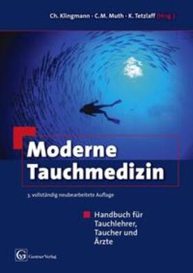 Klingmann / Tetzlaff / Muth | Moderne Tauchmedizin | Buch | 978-3-87247-771-2 | sack.de