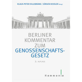 Hillebrand / Hillebrandt / Keßler | Berliner Kommentar zum Genossenschaftsgesetz | Buch | 978-3-87292-259-5 | sack.de