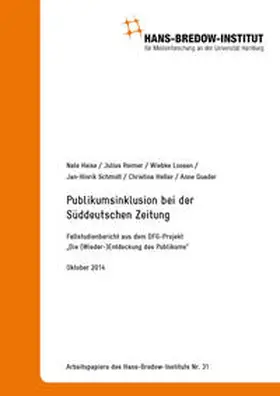 Heise / Reimer / Loosen |  Publikumsinklusion bei der Süddeutschen Zeitung. Zusammenfassender Fallstudienbericht aus dem DFG-Projekt „Die (Wieder-)Entdeckung des Publikums“. | Buch |  Sack Fachmedien