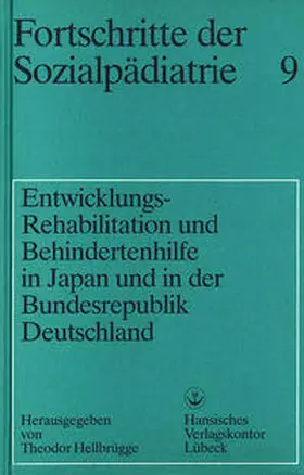 Hellbrügge |  Entwicklungs-Rehabilitation und Behindertenhilfe in Japan und in der Bundesrepublik Deutschland | Buch |  Sack Fachmedien
