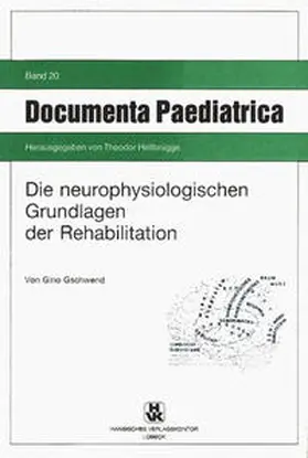 Gschwend / Hellbrügge |  Die neurophysiologischen Grundlagen der Rehabilitation | Buch |  Sack Fachmedien