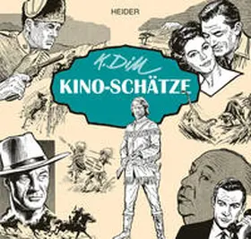 Dill / Joh. Heider Verlag / Sauer |  K. Dill - Kino-Schätze | Buch |  Sack Fachmedien