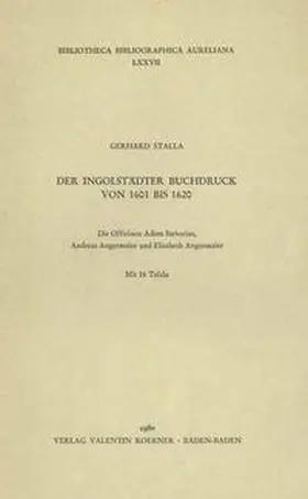 Stalla |  Der Ingolstädter Buchdruck von 1601 bis 1620 | Buch |  Sack Fachmedien