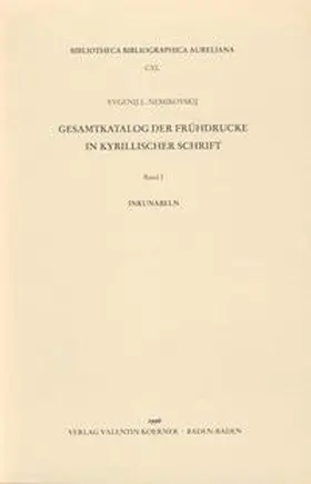 Nemirovskij |  Gesamtkatalog der Frühdrucke in kyrillischer Schrift I-VII | Buch |  Sack Fachmedien