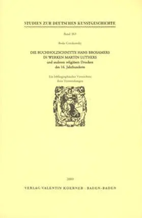Gotzkowsky |  Die Buchholzschnitte Hans Brosamers in Werken Martin Luthers und anderen religiösen Drucken des 16. Jahrhunderts. | Buch |  Sack Fachmedien