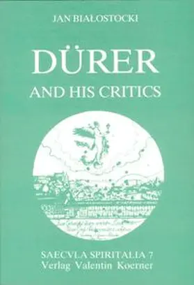 Bialostocki |  Dürer and his Critics 1500-1971. | Buch |  Sack Fachmedien