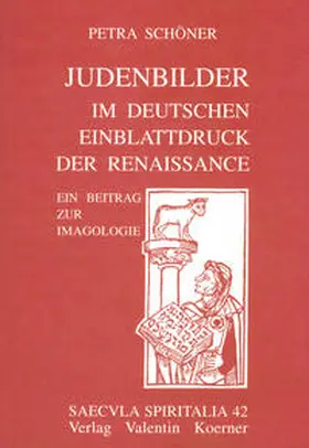 Schöner |  Judenbilder im deutschen Einblattdruck der Renaissance | Buch |  Sack Fachmedien