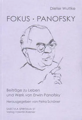 Wuttke / Schöner |  Fokus Panofsky. Beiträge zu Leben und Werk von Erwin Panofsky. | Buch |  Sack Fachmedien