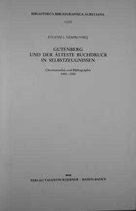 Nemirovskij |  Gutenberg und der älteste Buchdruck in Selbstzeugnissen. | Buch |  Sack Fachmedien