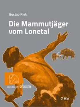Riek / Conard / Dutkiewicz |  Die Mammutjäger vom Lonetal | Buch |  Sack Fachmedien