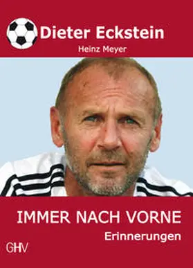 Eckstein / Meyer |  Immer nach vorne | Buch |  Sack Fachmedien