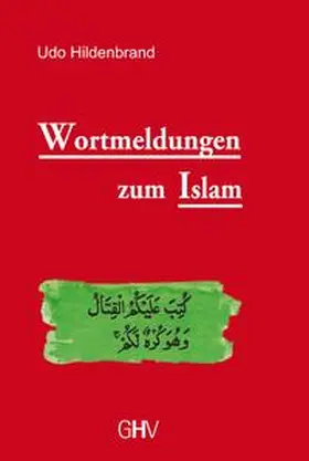 Hildenbrand |  Wortmeldungen zum Islam | Buch |  Sack Fachmedien