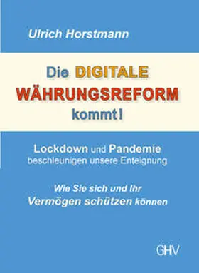 Horstmann |  Die DIGITALE WÄHRUNGSREFORM kommt! | Buch |  Sack Fachmedien