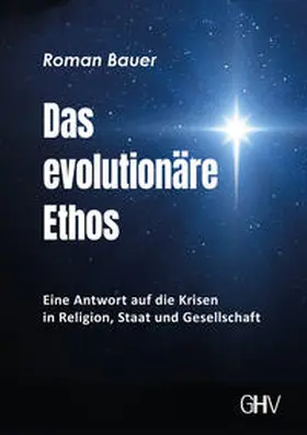 Bauer |  Das evolutionäre Ethos | Buch |  Sack Fachmedien