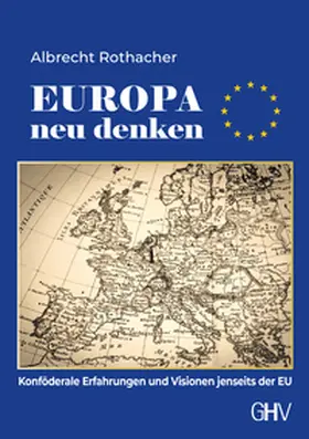 Rothacher |  Europa neu denken | Buch |  Sack Fachmedien