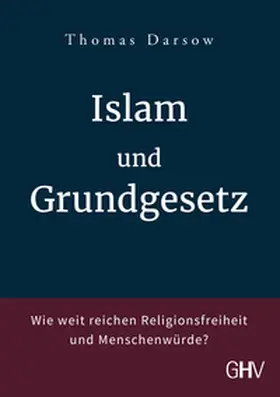 Darsow |  Islam und Grundgesetz | Buch |  Sack Fachmedien