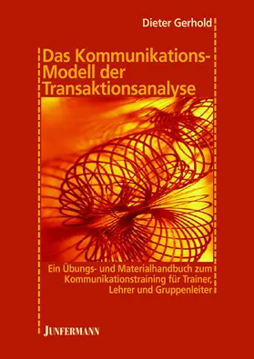 Gerhold |  Das Kommunikationsmodell der Transaktionsanalyse | Buch |  Sack Fachmedien