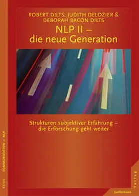 Dilts / DeLozier / Bacon Dilts |  NLP II - die neue Generation | Buch |  Sack Fachmedien