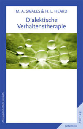 Swales / Heard | Dialektische Verhaltenstherapie | Buch | 978-3-87387-834-1 | www.sack.de