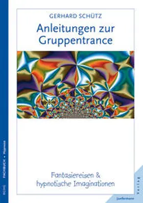 Schütz |  Anleitungen zur Gruppentrance | eBook | Sack Fachmedien