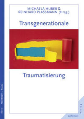Huber / Plassmann / Becker | Transgenerationale Traumatisierung | Buch | 978-3-87387-916-4 | sack.de
