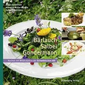 Autenrieth / Müller-Bächtle / Fieselmann |  Bärlauch, Salbei, Gundermann | Buch |  Sack Fachmedien
