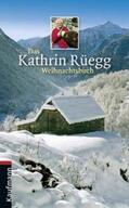 Rüegg |  Das Kathrin Rüegg Weihnachtsbuch | Buch |  Sack Fachmedien